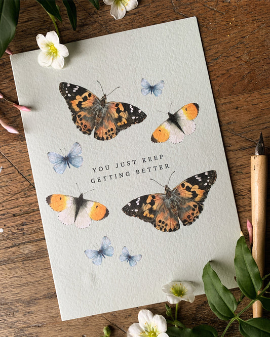 You Just Keep Getting Better Butterfly Watercolour Greetings Card